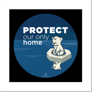 ADVOCASHIRTS - Protect Our Only Home Posters and Art